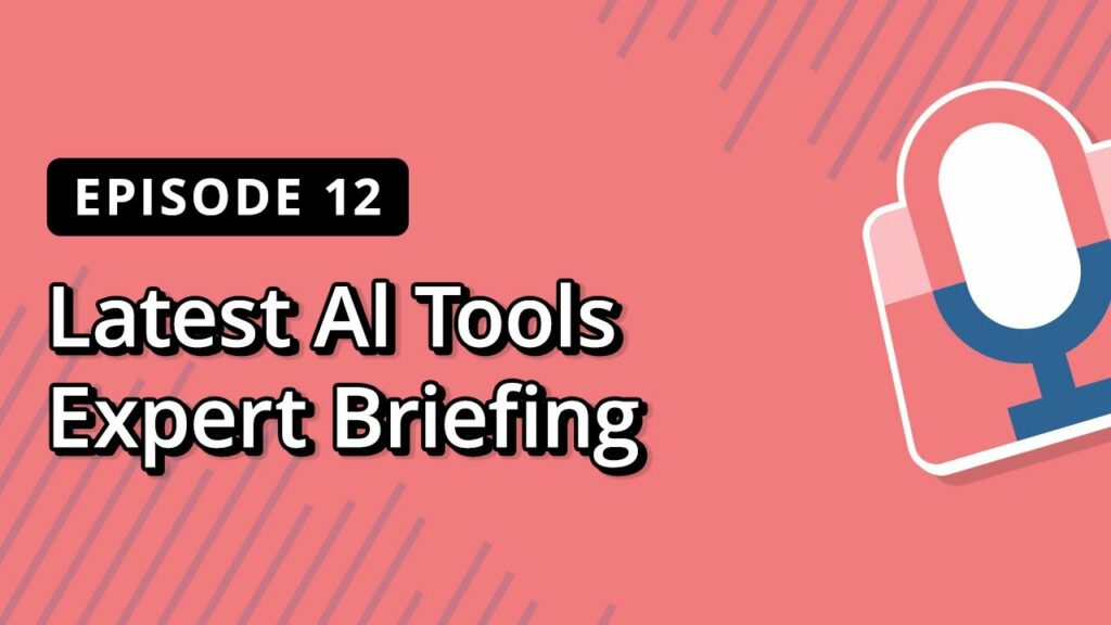 WordPress Podcast Latest AI Tools Expert Briefing