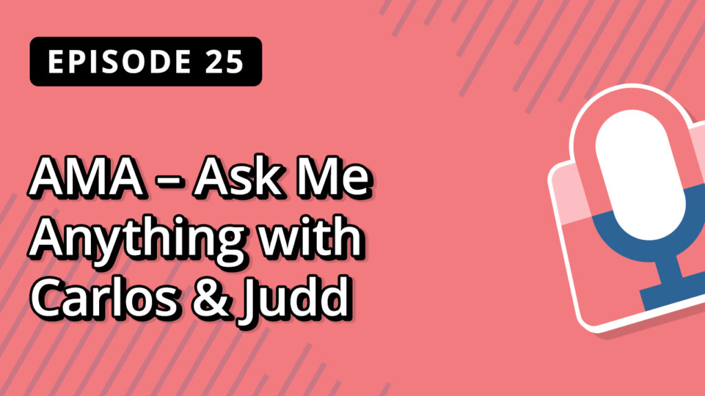 WordPress Podcast AMA – Ask Me Anything with Carlos & Judd